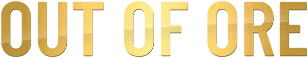 Out of Ore