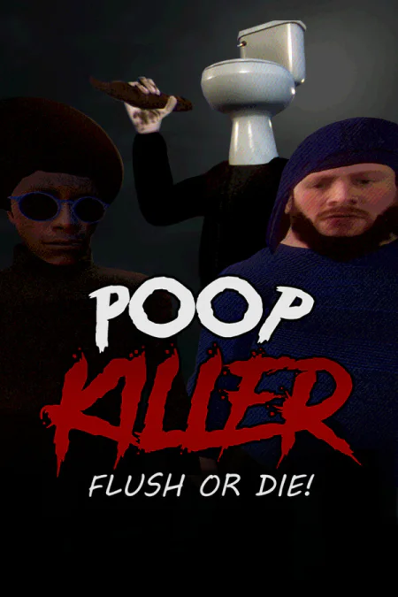 Poop Killer — Flush or Die