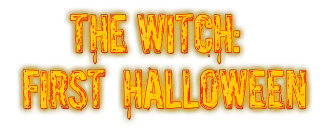 The Witch: First Halloween / Ведьма: Первый Хэллоуин
