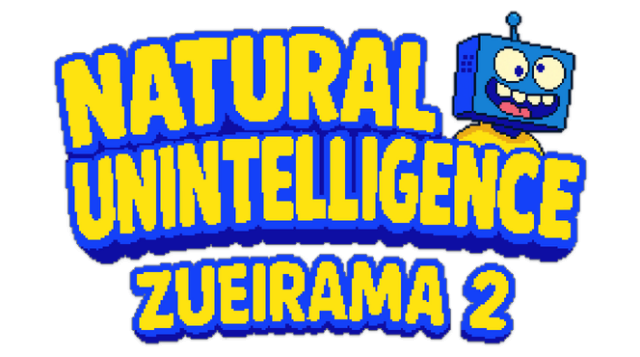 Natural Unintelligence: Zueirama 2