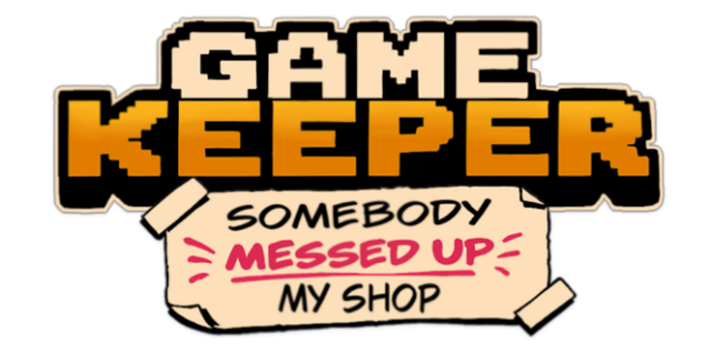Game Keeper: Somebody Messed Up My Shop!