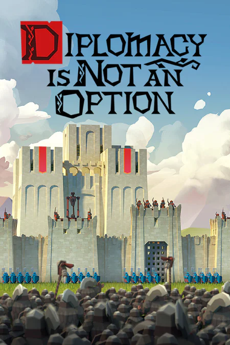 Diplomacy is Not an Option