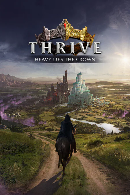 Thrive: Heavy Lies The Crown / Процветание: Тяжелое бремя короны