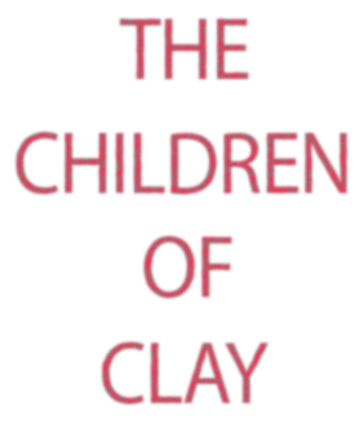The Children of Clay