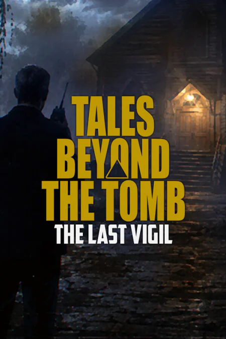 Tales Beyond The Tomb — The Last Vigil