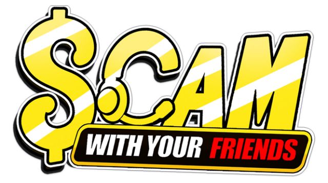 Scam With Your Friends