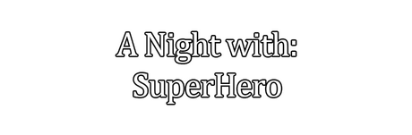 A Night With: SuperHero