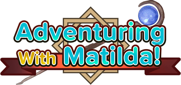 Adventuring With Matilda!