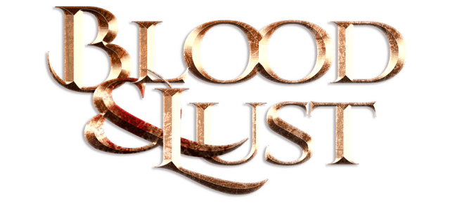 Blood & Lust [18+]