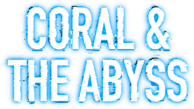 Coral & The Abyss