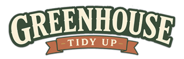 Greenhouse: Tidy Up!