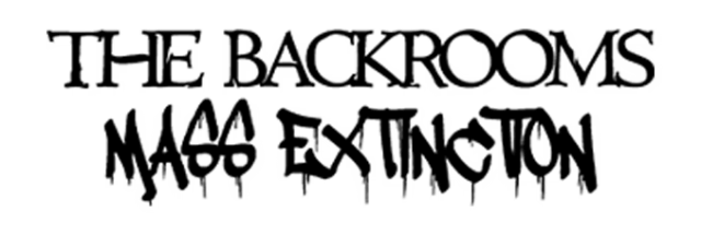 The Backrooms: Mass Extinction