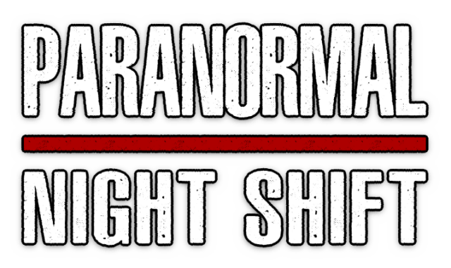 Paranormal Night Shift