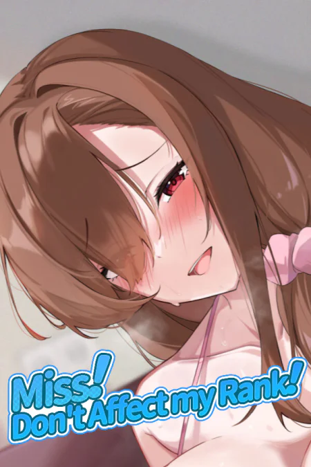 Miss! Don’t Affect my Rank
