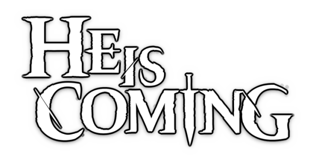He is Coming