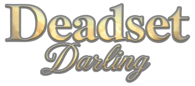 Deadset Darling