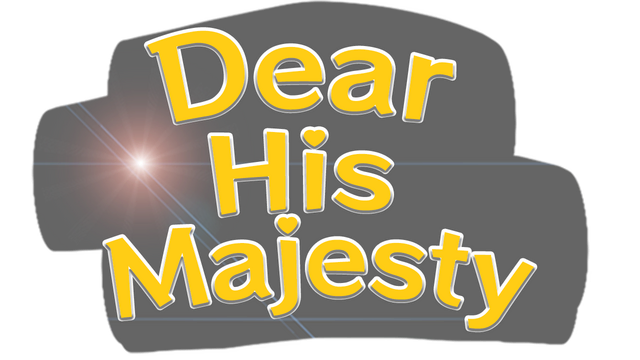 Dear His Majesty / Дорогой Король Величество