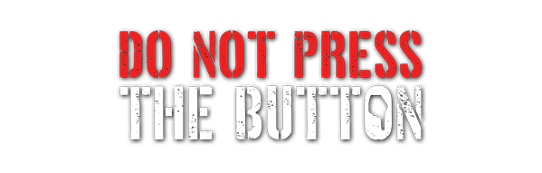 Do Not Press The Button (Or You’ll Delete The Multiverse)