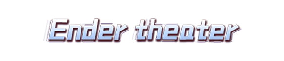 Ender theater
