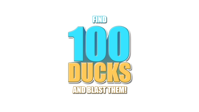 Find 100 Ducks and Blast Them!