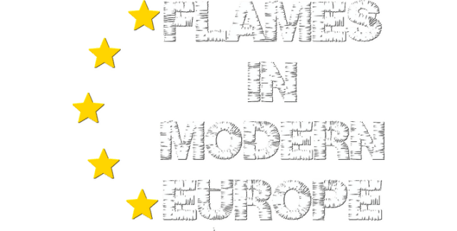 Flames in Modern Europe