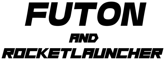 Futon and Rocket Launcher