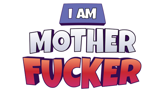 I Am Motherfucker