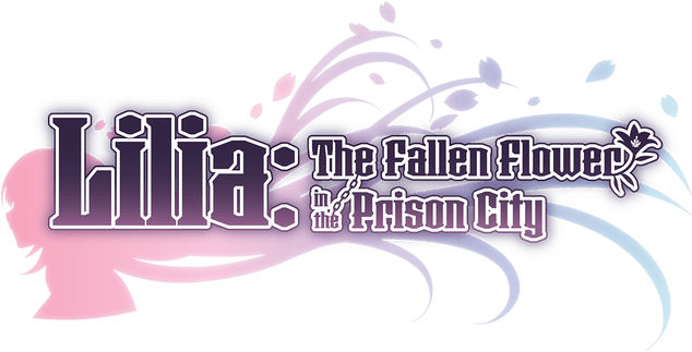 Lilia: The Fallen Flower in the Prison City