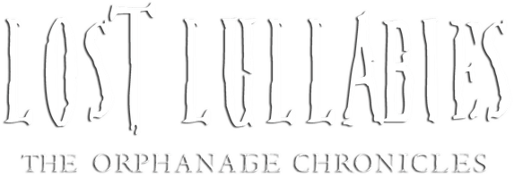 Lost Lullabies: The Orphanage Chronicles