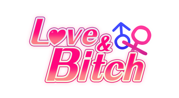 Love and Bitch