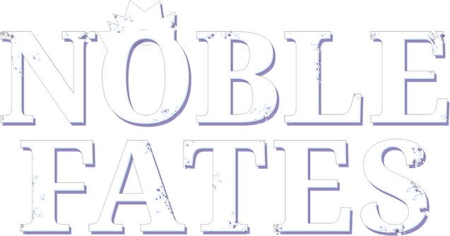 Noble Fates