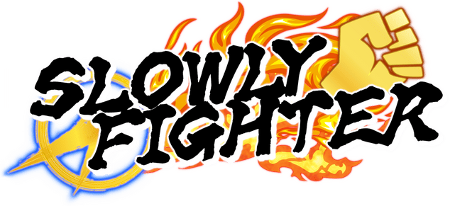 SLOWLY FIGHTER