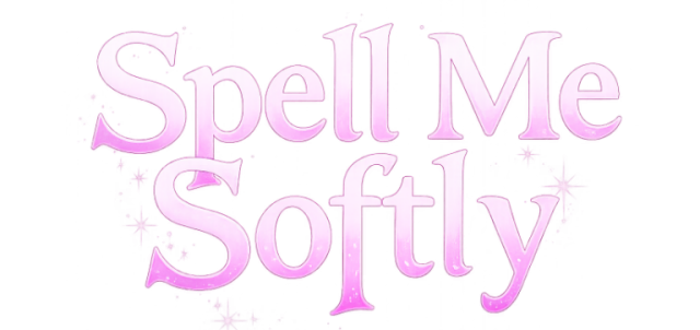 Spell Me Softly