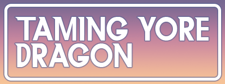 Taming Yore Dragon