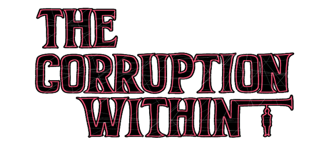 The Corruption Within