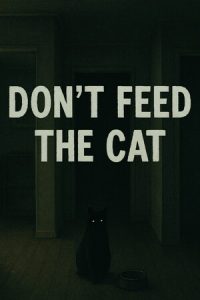 Don’t Feed The Cat