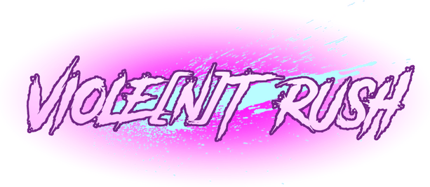 VIOLENT RUSH