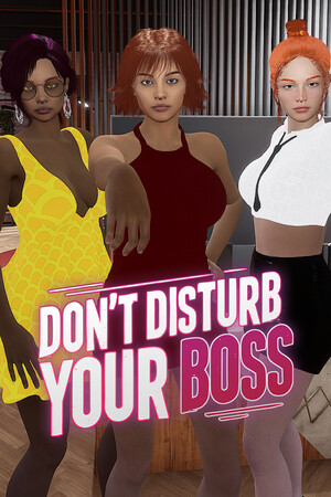 Don’t Disturb Your BOSS
