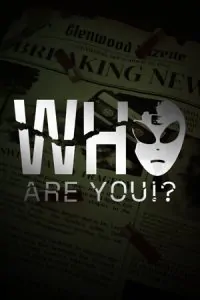 Who Are You!?