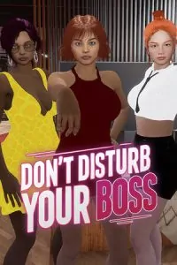 Don’t Disturb Your BOSS